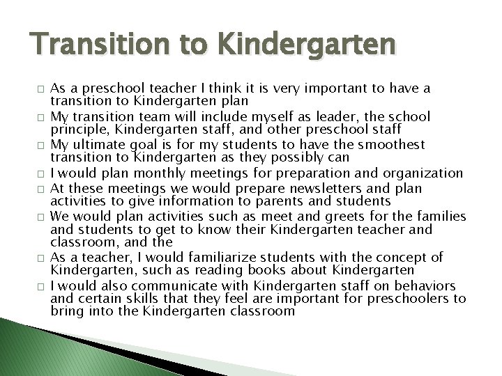 Transition to Kindergarten � � � � As a preschool teacher I think it