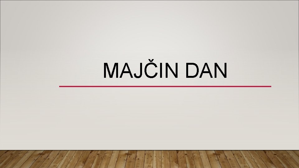 MAJČIN DAN 