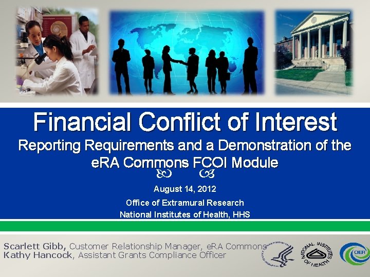 Financial Conflict of Interest Reporting Requirements and a Demonstration of the e. RA Commons