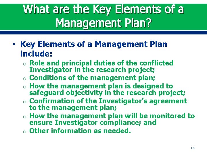 What are the Key Elements of a Management Plan? • Key Elements of a