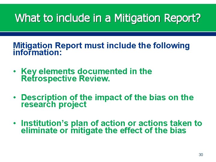 What to include in a Mitigation Report? Mitigation Report must include the following information: