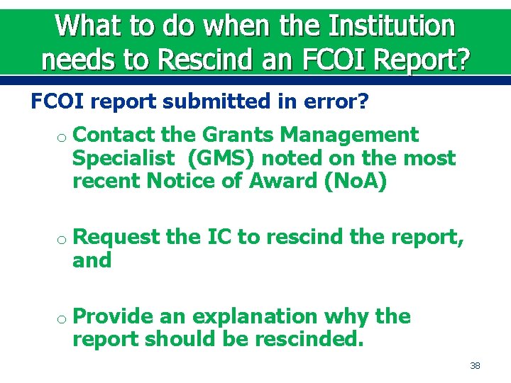 What to do when the Institution needs to Rescind an FCOI Report? FCOI report
