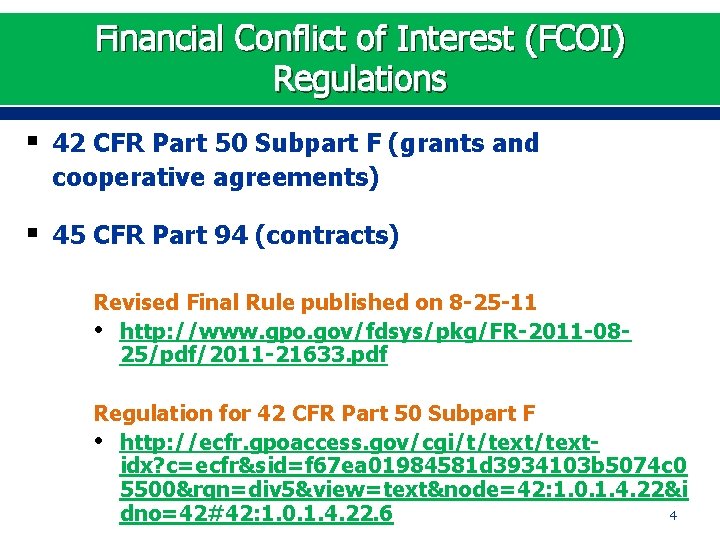 Financial Conflict of Interest (FCOI) Regulations § 42 CFR Part 50 Subpart F (grants