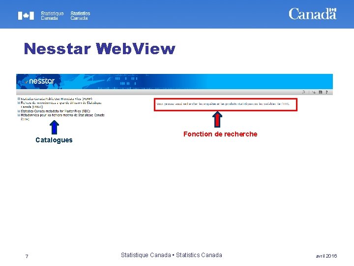 Nesstar Web. View Catalogues 7 Fonction de recherche Statistique Canada • Statistics Canada avril