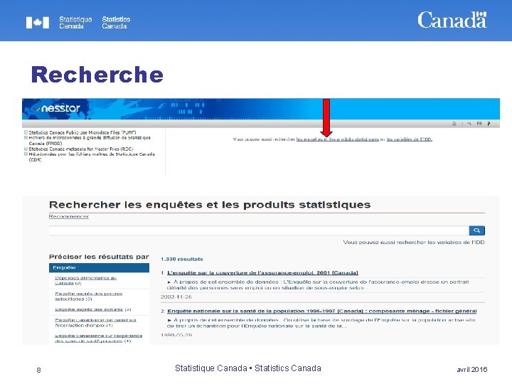 Recherche 8 Statistique Canada • Statistics Canada avril 2016 