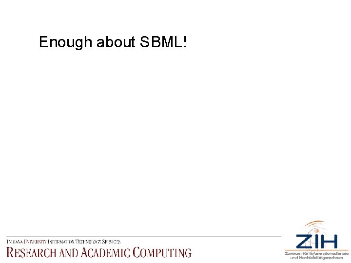 Enough about SBML! 