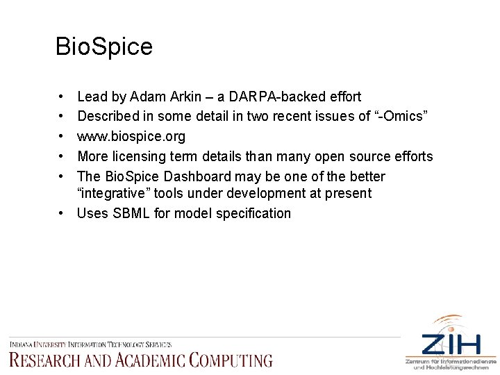 Bio. Spice • • • Lead by Adam Arkin – a DARPA-backed effort Described