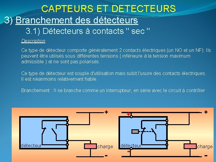 CAPTEURS ET DETECTEURS 3) Branchement des détecteurs 3. 1) Détecteurs à contacts " sec