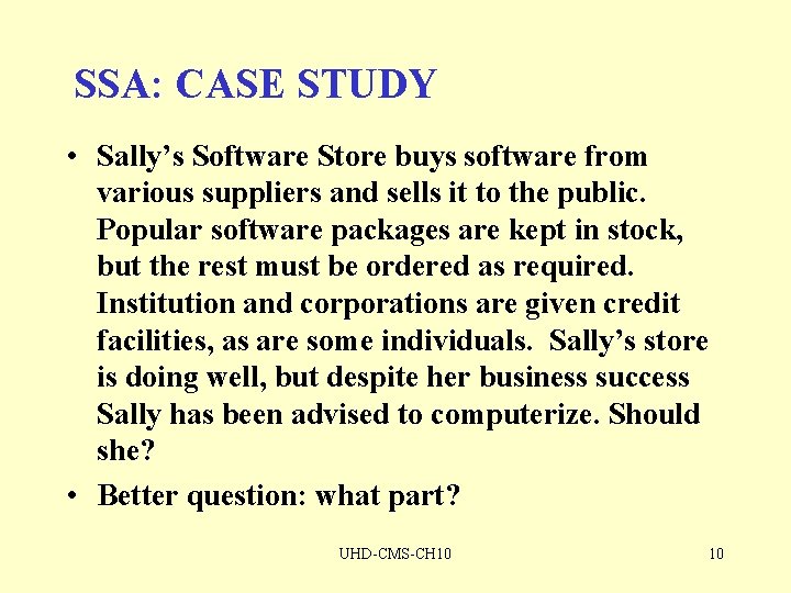 SSA: CASE STUDY • Sally’s Software Store buys software from various suppliers and sells
