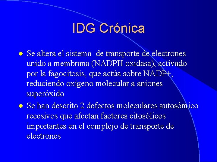 IDG Crónica l l Se altera el sistema de transporte de electrones unido a