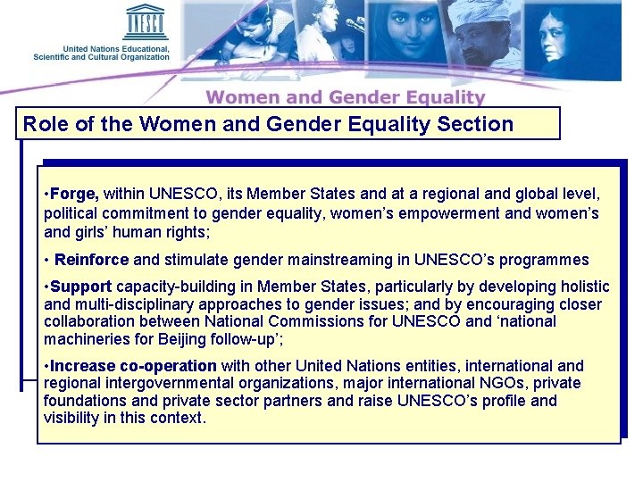 Role of the Women and Gender Equality Section • Forge, within UNESCO, its Member