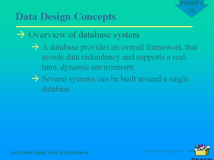 Data Design Concepts PHASE 3 19 à Overview of database system à A database