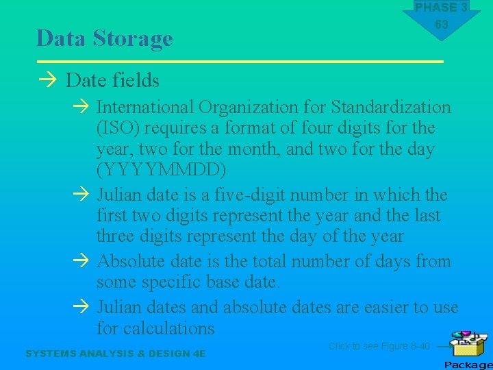 Data Storage PHASE 3 63 à Date fields à International Organization for Standardization (ISO)