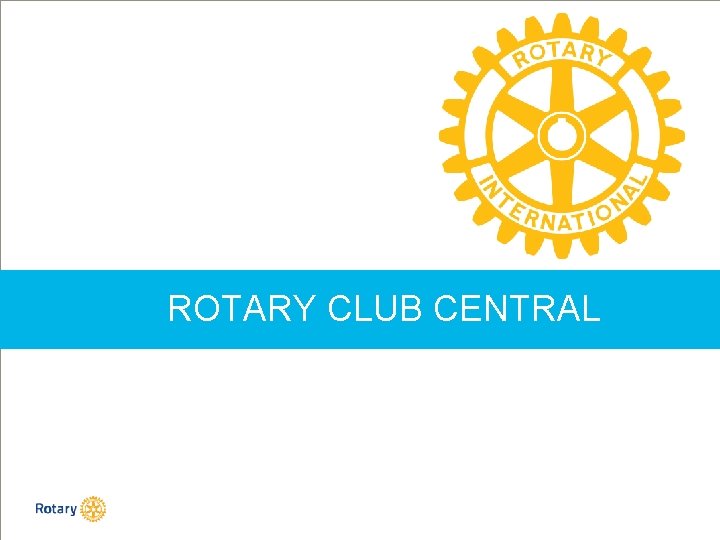 ROTARY CLUB CENTRAL 