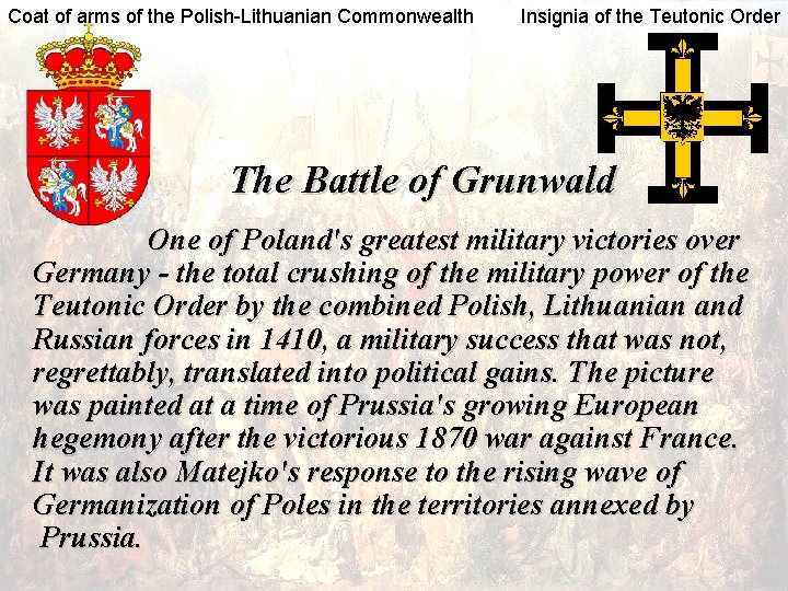 Coat of arms of the Polish-Lithuanian Commonwealth Insignia of the Teutonic Order The Battle