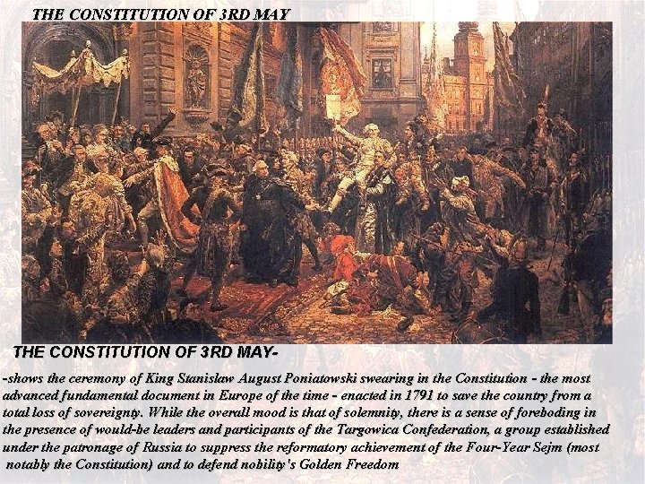 THE CONSTITUTION OF 3 RD MAY-shows the ceremony of King Stanislaw August Poniatowski swearing