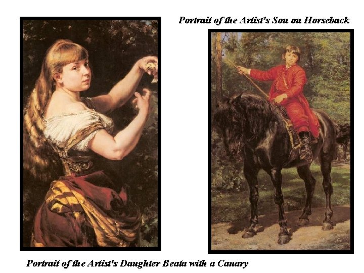 Portrait of the Artist's Son on Horseback Portrait of the Artist's Daughter Beata with