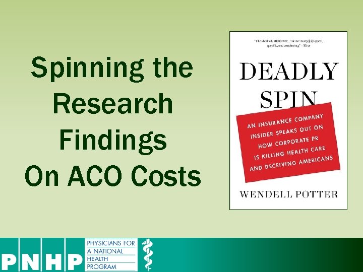 Spinning the Research Findings On ACO Costs 