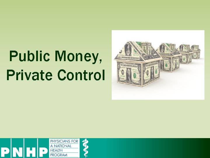 Public Money, Private Control 