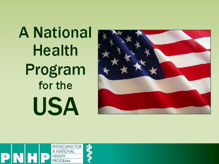A National Health Program for the USA 