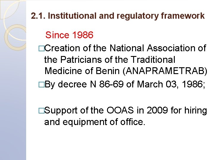 2. 1. Institutional and regulatory framework Since 1986 �Creation of the National Association of