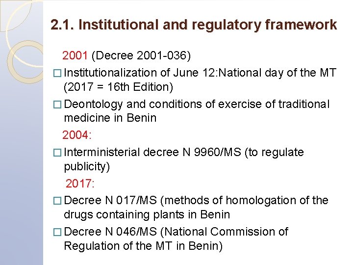 2. 1. Institutional and regulatory framework 2001 (Decree 2001 -036) � Institutionalization of June