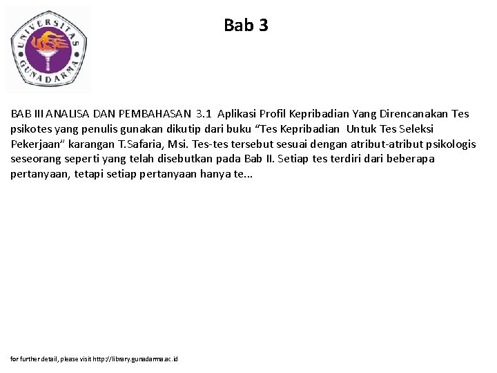 Bab 3 BAB III ANALISA DAN PEMBAHASAN 3. 1 Aplikasi Profil Kepribadian Yang Direncanakan