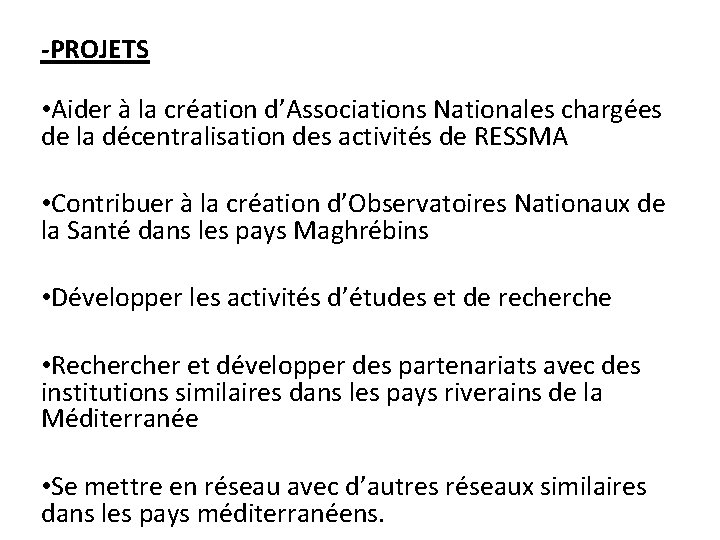 -PROJETS • Aider à la création d’Associations Nationales chargées de la décentralisation des activités