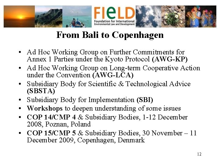 From Bali to Copenhagen • Ad Hoc Working Group on Further Commitments for Annex