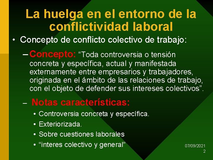 La huelga en el entorno de la conflictividad laboral • Concepto de conflicto colectivo