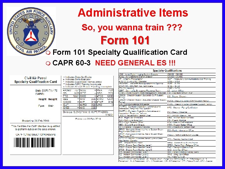 Administrative Items So, you wanna train ? ? ? Form 101 m Form 101