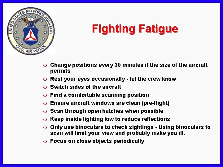 Fighting Fatigue m m m m m Change positions every 30 minutes if the