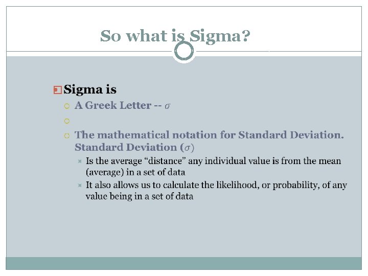 So what is Sigma? � 
