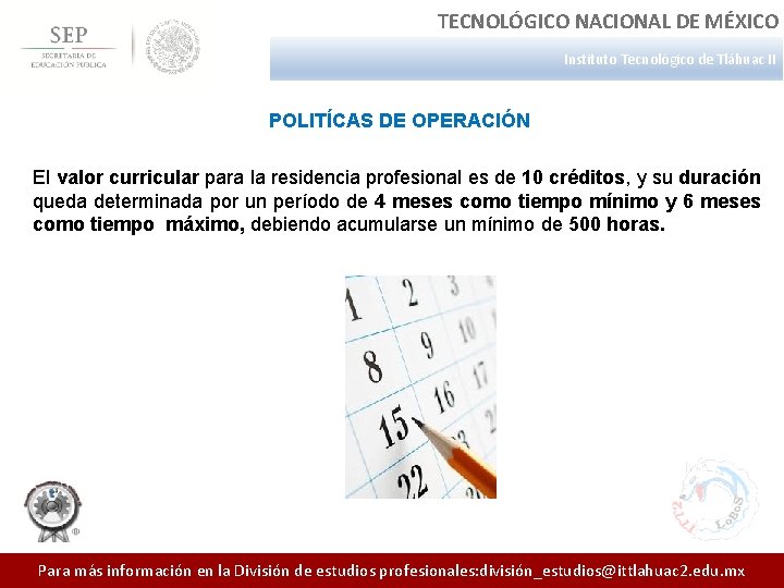 TECNOLÓGICO NACIONAL DE MÉXICO Instituto Tecnológico de Tláhuac II POLITÍCAS DE OPERACIÓN El valor