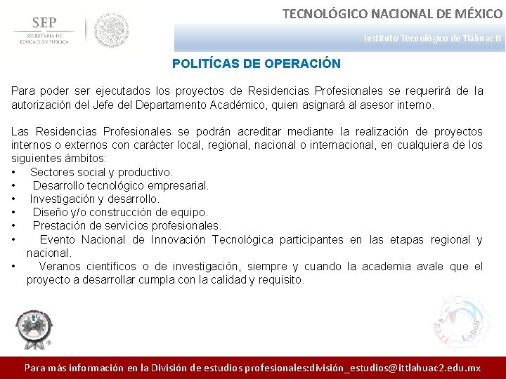 TECNOLÓGICO NACIONAL DE MÉXICO Instituto Tecnológico de Tláhuac II POLITÍCAS DE OPERACIÓN Para poder
