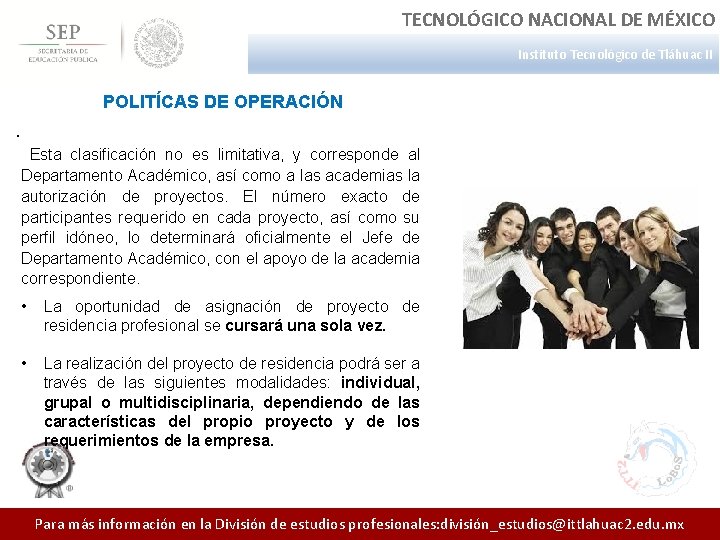 TECNOLÓGICO NACIONAL DE MÉXICO Instituto Tecnológico de Tláhuac II POLITÍCAS DE OPERACIÓN. Esta clasificación