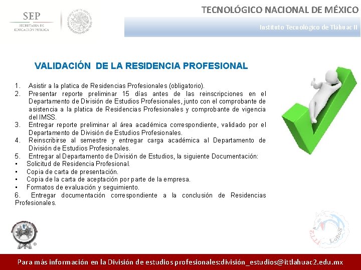 TECNOLÓGICO NACIONAL DE MÉXICO Instituto Tecnológico de Tláhuac II VALIDACIÓN DE LA RESIDENCIA PROFESIONAL