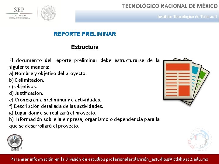 TECNOLÓGICO NACIONAL DE MÉXICO Instituto Tecnológico de Tláhuac II REPORTE PRELIMINAR Estructura El documento