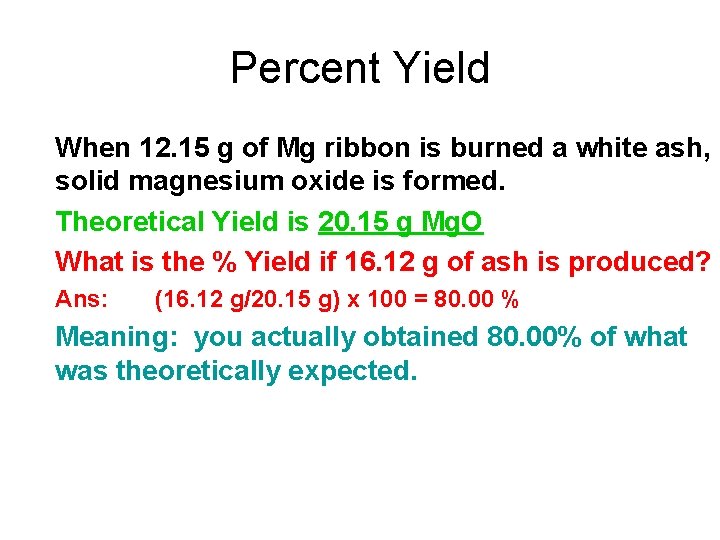 Percent Yield When 12. 15 g of Mg ribbon is burned a white ash,