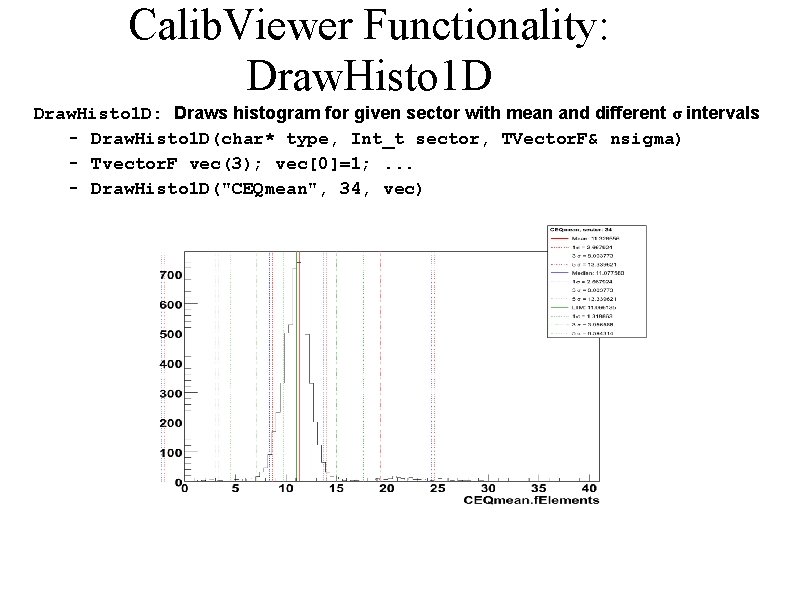 Calib. Viewer Functionality: Draw. Histo 1 D: Draws histogram for given sector with mean