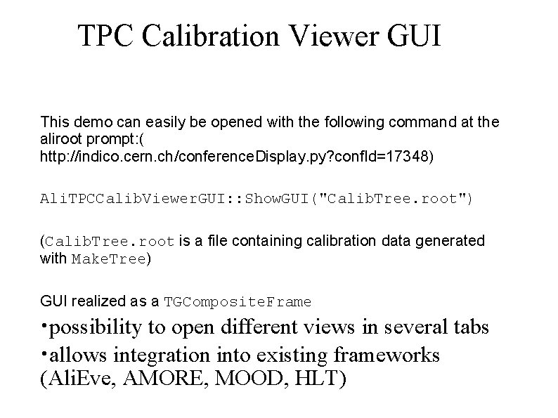 TPC Calibration Viewer GUI This demo can easily be opened with the following command