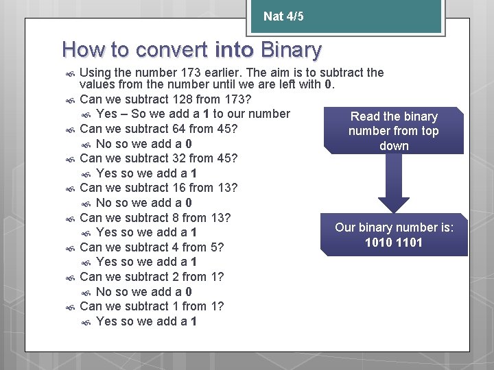 Nat 4/5 How to convert into Binary Using the number 173 earlier. The aim