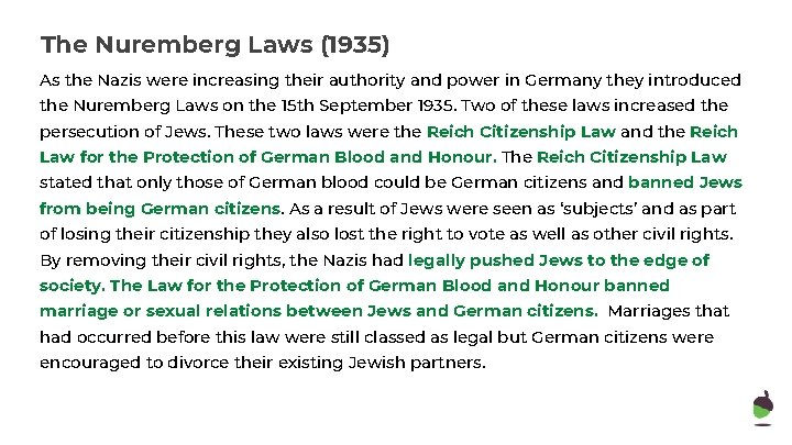 The Nuremberg Laws (1935) As the Nazis were increasing their authority and power in