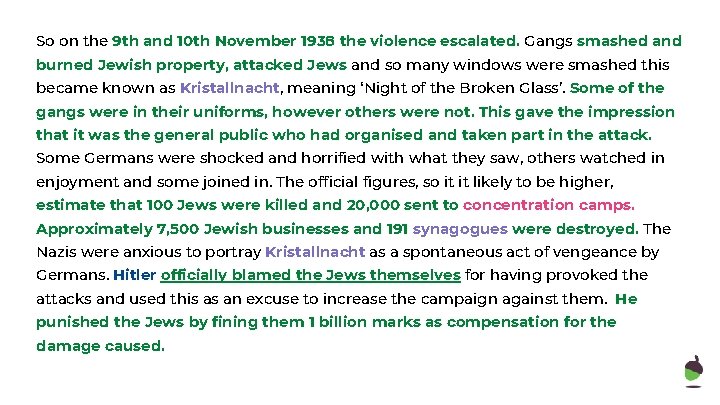 So on the 9 th and 10 th November 1938 the violence escalated. Gangs