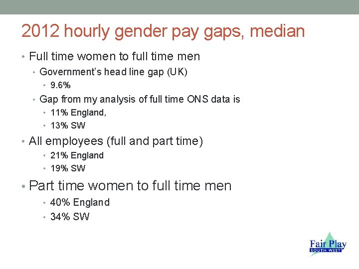 2012 hourly gender pay gaps, median • Full time women to full time men