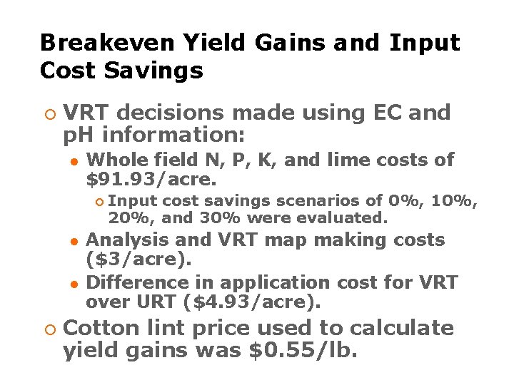 Breakeven Yield Gains and Input Cost Savings ¡ VRT decisions made using EC and Breakeven Yield Gains and Input Cost Savings ¡ VRT decisions made using EC and