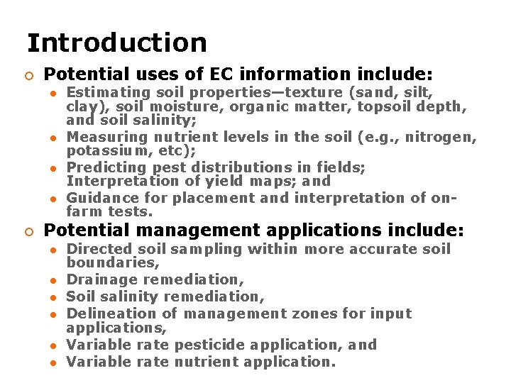 Introduction ¡ Potential uses of EC information include: l l ¡ Estimating soil properties—texture Introduction ¡ Potential uses of EC information include: l l ¡ Estimating soil properties—texture