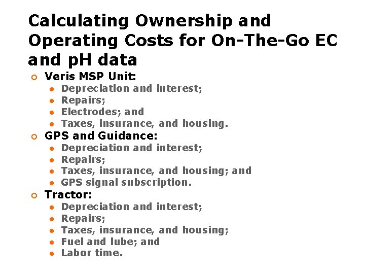 Calculating Ownership and Operating Costs for On-The-Go EC and p. H data ¡ Veris Calculating Ownership and Operating Costs for On-The-Go EC and p. H data ¡ Veris