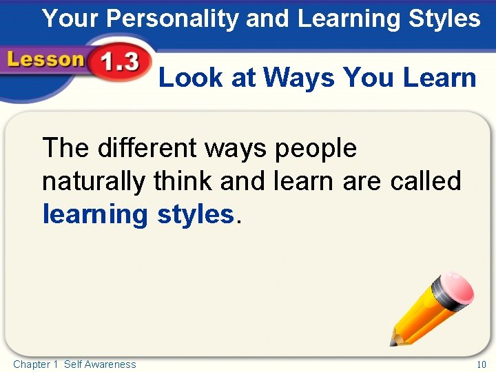 Your Personality and Learning Styles Look at Ways You Learn The different ways people