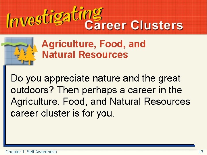 Your Personality and Learning Styles Investigating Career Clusters Agriculture, Food, and Natural Resources Do